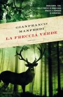 Ebook La freccia verde di Manfredi Gianfranco edito da Mondadori