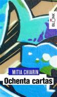 Ebook Ochenta cartas di Mitia Chiarin edito da Blonk