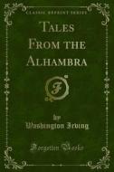 Ebook Tales From the Alhambra di Washington Irving edito da Forgotten Books
