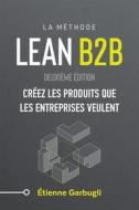 Ebook Lean B2B di Garbugli Etienne edito da Etienne Garbugli
