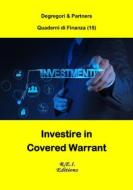 Ebook Investire in Covered Warrant di Degregori & Partners edito da R.E.I. Editions