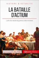 Ebook La bataille d&apos;Actium di 50Minutes, Cédric Bernardi edito da 50Minutes.fr