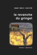 Ebook La revanche du gringet di Jean-Marc Carité edito da Utovie