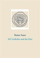 Ebook 365 Gedichte und das Eine di Rainer Sauer edito da Books on Demand