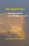 Ebook Der Skoptimist di Klaus, Ulrich Moeller edito da Books on Demand