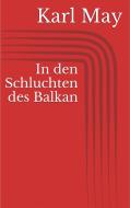Ebook In den Schluchten des Balkan di Karl May edito da Paperless