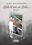 Ebook Leila tu non sei Leila… di Laura Baldassarri edito da Booksprint