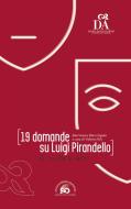 Ebook 19 domande su Luigi Pirandello di Rino Caputo, Valeria Noli edito da Società Dante Alighieri