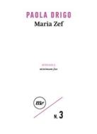Ebook Maria Zef di Drigo Paola edito da minimum fax