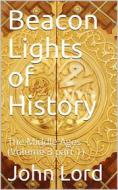 Ebook Beacon Lights of History, Volume 3 part 1: The Middle Ages di John Lord edito da iOnlineShopping.com