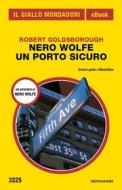 Ebook Nero Wolfe. Un porto sicuro (Il Giallo Mondadori) di Goldsborough Robert edito da Mondadori