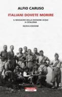 Ebook Italiani dovete morire di Alfio Caruso edito da Neri Pozza