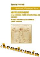Ebook Nuevo Humanismo en la Sociedad Tecno-Informatizada del siglo XXI di Fausto Presutti edito da I.S.P.E.F.