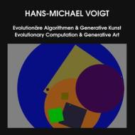 Ebook Evolutionäre Algorithmen & Generative Kunst - Evolutionary Computation & Generative Art di Hans-Michael Voigt edito da Books on Demand