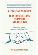 Ebook Aller Anfang ist schwer - Der Einstieg ins Network Marketing di Oliver Göttlinger edito da Books on Demand