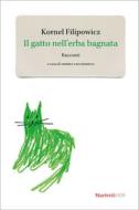 Ebook Il gatto nell'erba bagnata di Kornel Filipowicz edito da Marietti 1820