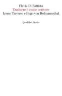 Ebook Tradurre è come scrivere di Di Battista Flavia edito da Quodlibet