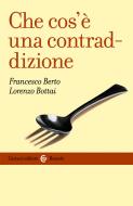 Ebook Che cos'è una contraddizione di Francesco Berto, Lorenzo Bottai edito da Carocci editore S.p.A.