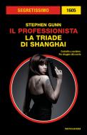 Ebook La triade di Shanghai (Segretissimo) di Gunn Stephen edito da Mondadori