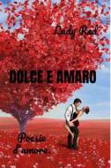 Ebook Dolce e Amaro di Red Lady edito da ilmiolibro self publishing