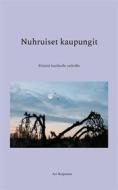 Ebook Nuhruiset kaupungit di Ari Koponen edito da Books on Demand