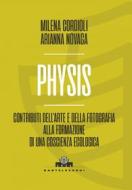 Ebook Physis. Contributi dell'arte e della fotografia alla formazione di una coscienza ecologica di MILENA CORDIOLI, ARIANNA NOVAGA edito da Castelvecchi