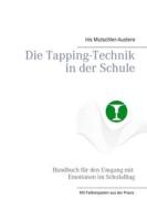 Ebook Die Tapping-Technik in der Schule di Iris Mutschler-Austere edito da Books on Demand