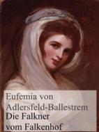 Ebook Die Falkner vom Falkenhof di Eufemia von Adlersfeld-Ballestrem edito da Books on Demand