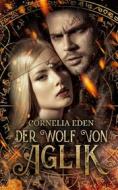 Ebook Der Wolf von Aglik di Cornelia Eden edito da Books on Demand