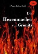 Ebook Die Hexenmacher von Gronitz di Paula Rahm-Roth edito da Books on Demand