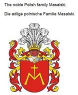 Ebook The noble Polish family Masalski. Die adlige polnische Familie Masalski. di Werner Zurek edito da Books on Demand