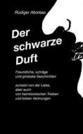 Ebook Der schwarze Duft di Rüdiger Aboreas edito da Books on Demand