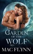 Ebook Garden of the Wolf #4: Werewolf Shifter Romance di Mac Flynn edito da Crescent Moon Studios, Inc.