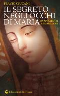 Ebook Il Segreto negli occhi di Maria di Flavio Ciucani edito da Edizioni Mediterranee