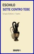 Ebook Sette contro Tebe di Eschilo edito da Sinapsi Editore