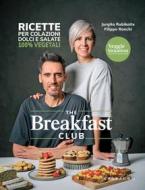 Ebook The Breakfast Club di Veggie Situation edito da Edizioni Gribaudo