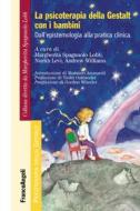 Ebook La psicoterapia della Gestalt con i bambini di AA. VV. edito da Franco Angeli Edizioni