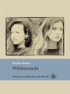 Ebook Whitesands di Marino Bottini edito da La Memoria del Mondo