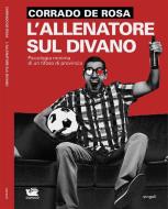 Ebook L'allenatore sul divano di Corrado De Rosa edito da Caracò Editore