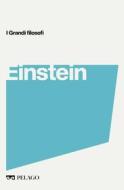 Ebook Einstein di Roberto Maiocchi, AA.VV. edito da Pelago