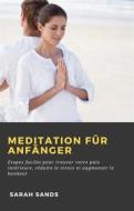 Ebook Meditation Für Anfänger di Sarah Sands edito da Babelcube Inc.