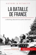 Ebook La bataille de France di 50Minutes, Vincent Straga edito da 50Minutes.fr
