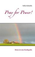 Ebook Pray for Power! di Sofia Schmölz edito da Books on Demand