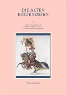 Ebook Die alten Eidgenossen di Pfister Christoph edito da Books on Demand