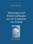 Ebook Schatzsagen und Schatzerzählungen - aus der Umgegend von Leipzig. di Guido Reuscher edito da Books on Demand