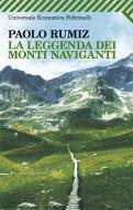 Ebook La leggenda dei monti naviganti di Paolo Rumiz edito da Feltrinelli Editore