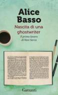 Ebook Nascita di una ghostwriter di Alice Basso edito da Garzanti