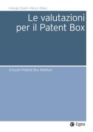 Ebook Le valutazioni per il Patent Box di Giorgio Guatri, Marco Villani edito da Egea