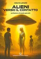 Ebook Alieni verso il contatto di Roberto Pinotti edito da Edizioni Mediterranee