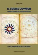 Ebook Il Codice Voynich. L'unico manoscritto mai decifrato di Autori Vari edito da Tiemme Edizioni Digitali